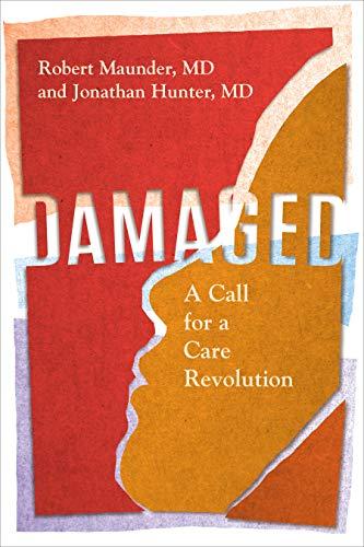 Damaged: Childhood Trauma, Adult Illness, and the Need for a Health Care Revolution