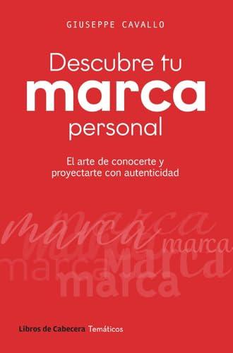 Descubre tu marca personal: El arte de conocerte y proyectarte con autenticidad