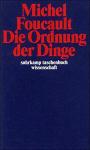 Die Ordnung der Dinge: Eine Archäologie der Humanwissenschaften