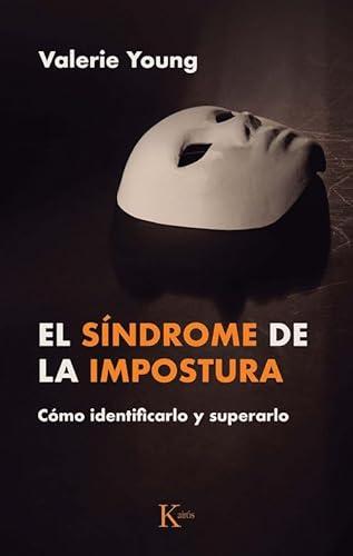 El síndrome de la impostura: Cómo identificarlo y superarlo