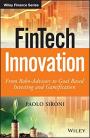 FinTech Innovation: From Robo-Advisors to Goal Based Investing and Gamification (The Wiley Finance Series)