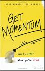 Get Momentum: How to Start When You're Stuck