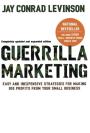 Guerilla Marketing: Easy and Inexpensive Strategies for Making Big Profits from Your Small Business