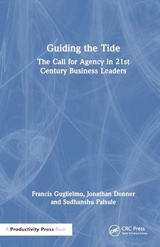 Guiding the Tide: The Call for Agency in 21st Century Business Leaders