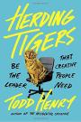 Herding Tigers: Be the Leader That Creative People Need