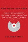 How Music Got Free: The End of an Industry, the Turn of the Century, and the Patient Zero of Piracy