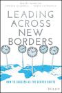 Leading Across New Borders: How to Succeed as the Center Shifts