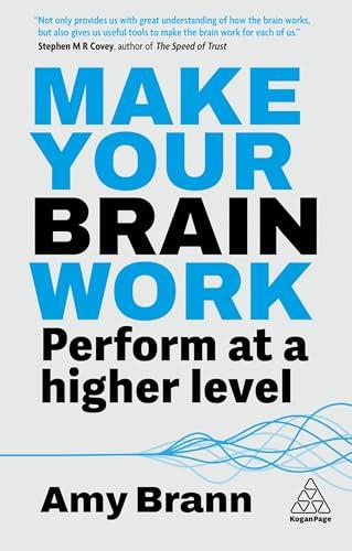 Make Your Brain Work: Perform at a Higher Level