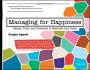 Managing for Happiness: Games, Tools, and Practices to Motivate Any Team