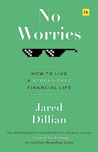 No Worries: How to live a stress-free financial life