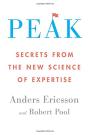 Peak: Secrets from the New Science of Expertise