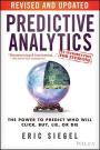 Predictive Analytics: The Power to Predict Who Will Click, Buy, Lie, or Die