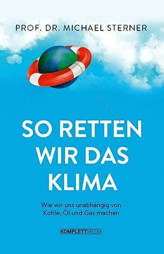 So retten wir das Klima: Energiewende einfach erklärt (SPIEGEL-Bestseller)