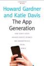 The App Generation: How Today’s Youth Navigate Identity, Intimacy, and Imagination in a Digital World