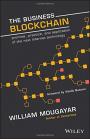 The Business Blockchain: Promise, Practice, and Application of the Next Internet Technology