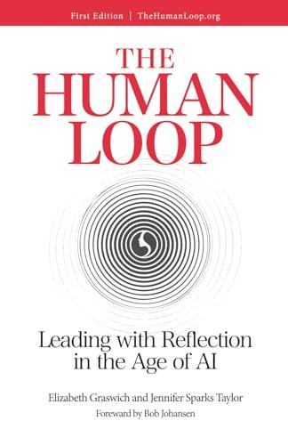 The Human Loop: Leading with Reflection in the Age of AI