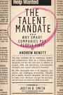 The Talent Mandate: Why Smart Companies Put People First