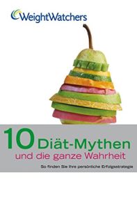 10 Di&auml;t-Mythen und die ganze Wahrheit