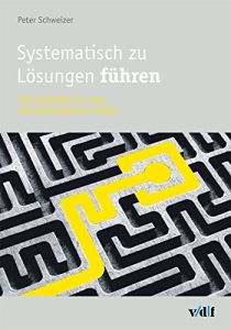 Systematisch zu L&ouml;sungen f&uuml;hren