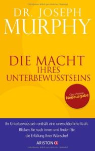 Die Macht Ihres Unterbewusstseins