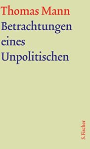 Betrachtungen eines Unpolitischen