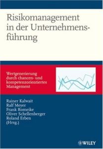 Risikomanagement in der Unternehmensf&uuml;hrung
