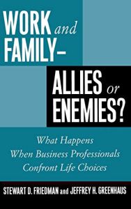 Work and Family - Allies or Enemies?