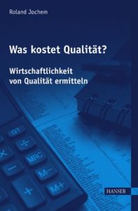 Was kostet Qualit&auml;t?