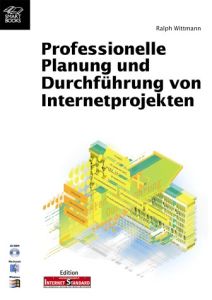 Professionelle Planung und Durchf&uuml;hrung von Internetprojekten