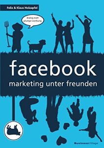 Facebook &ndash; Marketing unter Freunden