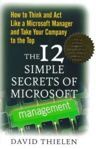 The 12 Simple Secrets of Microsoft Management