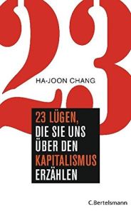 23 L&uuml;gen, die sie uns &uuml;ber den Kapitalismus erz&auml;hlen