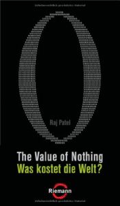The Value of Nothing. Was kostet die Welt?