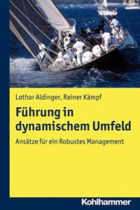 F&uuml;hrung in dynamischem Umfeld