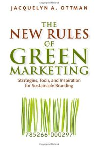 The New Rules of Green Marketing