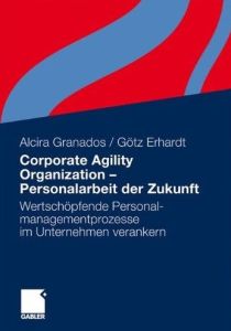 Corporate Agility Organization &ndash; Personalarbeit der Zukunft
