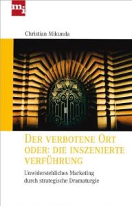 Der verbotene Ort oder Die inszenierte Verf&uuml;hrung