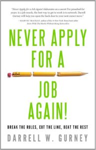 Never Apply for a Job Again!