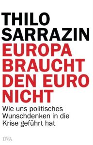 Europa braucht den Euro nicht