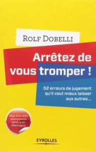 Arr&ecirc;tez de vous tromper