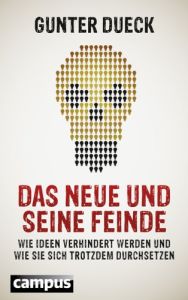 Das Neue und seine Feinde