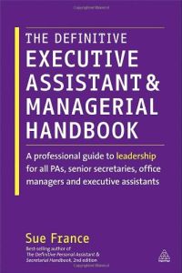 The Definitive Executive Assistant and Managerial Handbook