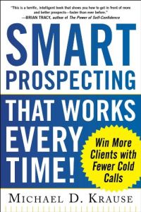 Smart Prospecting That Works Every Time!