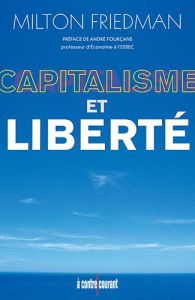 Capitalisme et libert&eacute;
