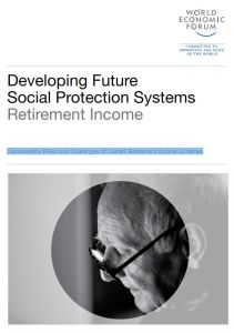 Developing Future Social Protection Systems &ndash; Retirement Income