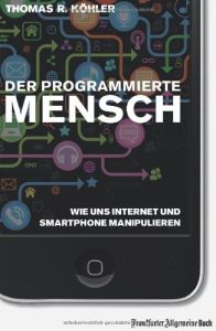 Der programmierte Mensch