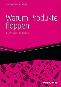 Warum Produkte floppen