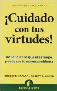 ¡Cuidado con tus virtudes!