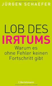 Lob des Irrtums