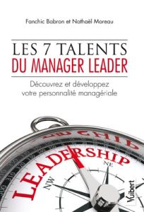 Les 7 talents du manager leader